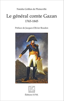 Le général comte Gazan (1765-1845) - Kronos N° 90 Pleineville Taschenbuch Kronos