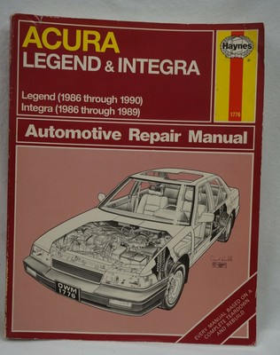 Haynes Acura Legend 86 90 And Integra 86 89 Auto Repair Manual 1776 Ebay