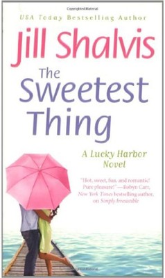The Sweetest Thing (A Lucky Harbor Novel) - Jill Shalvis