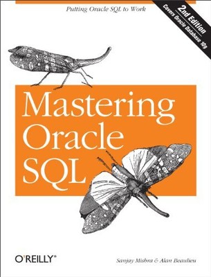 Mastering Oracle SQL, 2nd Edition, Alan Beaulieu