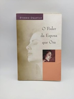O Poder Da Esposa Que Ora (Em Portu..., Stormie Omartia