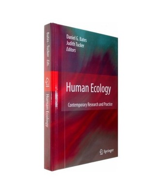 Human Ecology: Contemporary Research and Practice: Contemporary Research and Pra