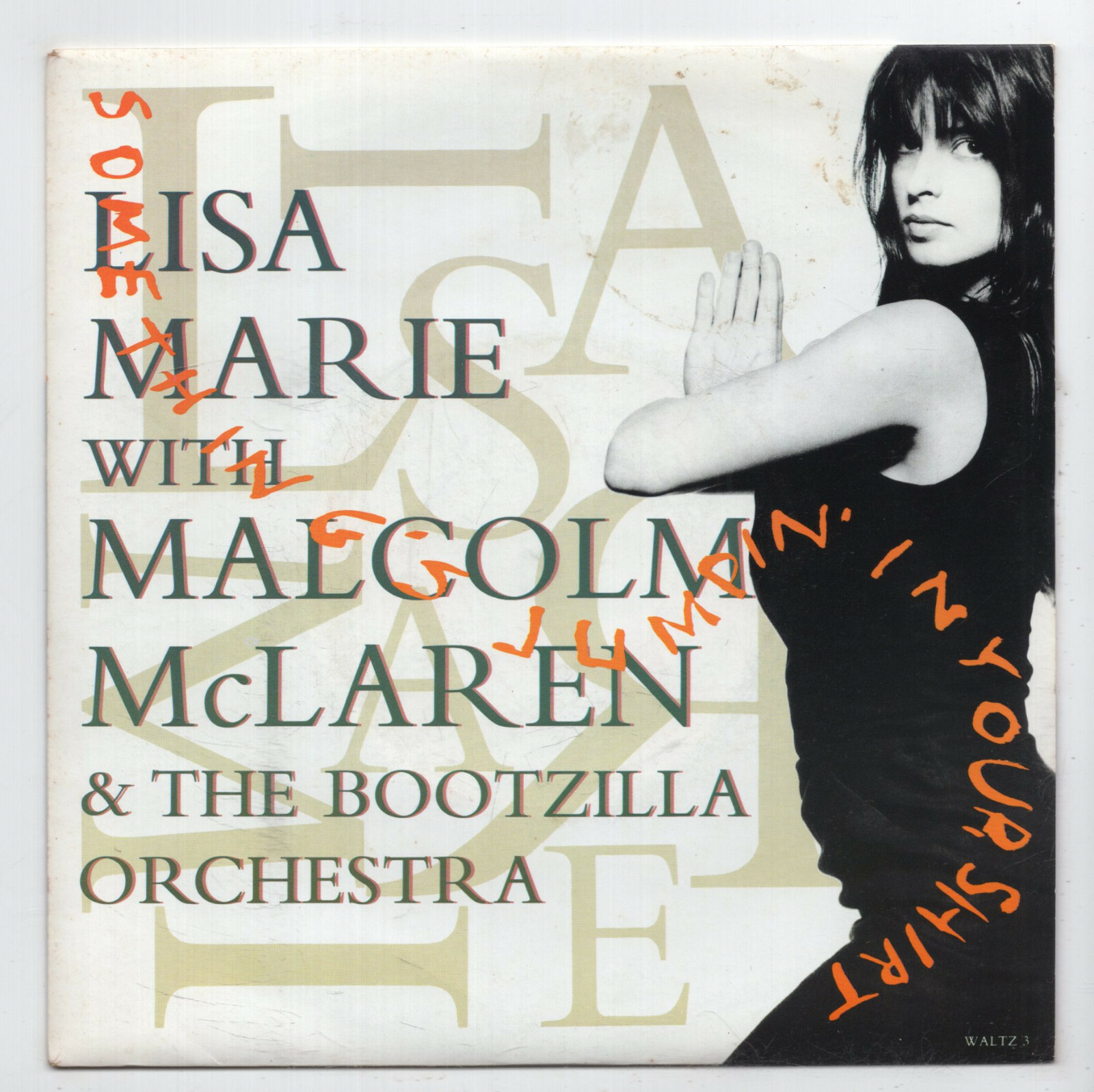 (M416) Lisa Marie & Malcolm McLaren, Something's Jumpin' In You- 1989 - 7"" vinyl