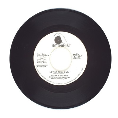 Steve Bateman - Let Me Down Easy; I'm Stronger Than You Think I Am - 45 RPM (VG)