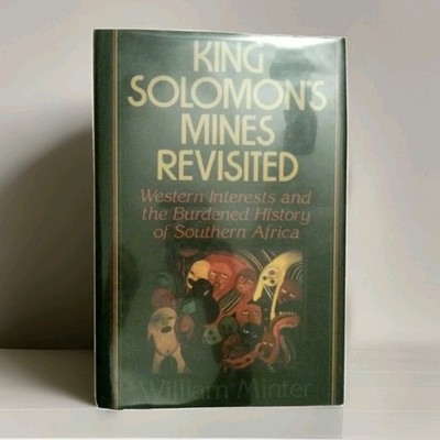 King Solomon's Mines Revisited South Africa William Minter Vintage 1986 1st/1st