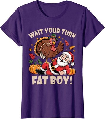 Wait Your Turn Fat Boy Thanksgiving Christmas Ladies' Crewneck T-Shirt
