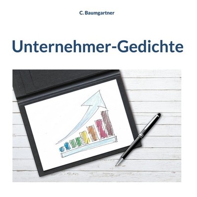Unternehmer-Gedichte C. Baumgartner