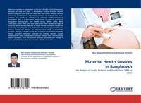 Abu Hasanat Mohammad Kishowar Hossain | Maternal Health Services In Bangladesh