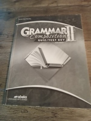 abeka 8th grade grammar and composition II teacher test and quizz key 