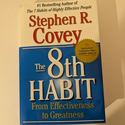 The 8th Habit Stephen R Covey Hardcover 2004 1st Edition Personal Growth