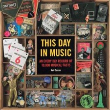 This Day in Music: An Everyday Record of 10,000 Musical Facts - Paperback - GOOD