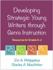 Developing Strategic Young Writers through Genre Instruction: Resources for Gra