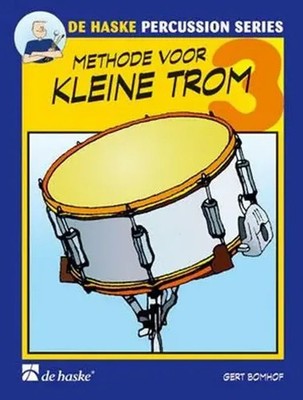 Methode voor Kleine Trom 3 | Gert Bomhof | De Haske Percussion Series | Buch