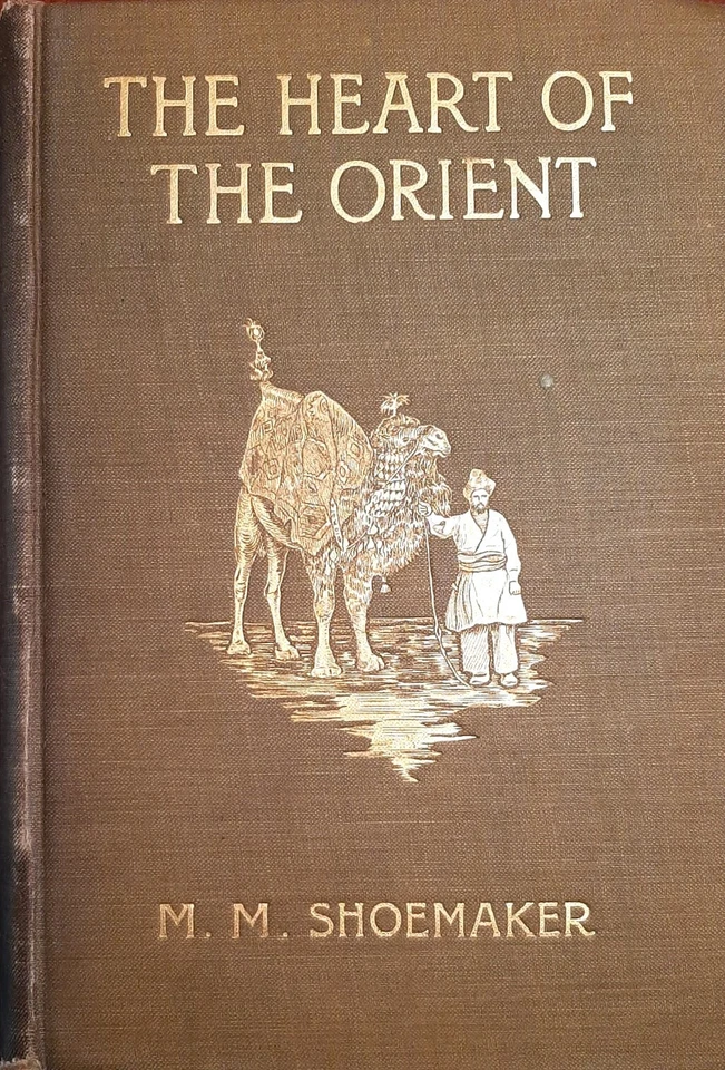 M. Shoemaker THE HEART OF ORIENT Georgia, Armenia, Persia, Turkomania, Turkestan - Image 2 of 4