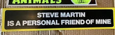 STEVE MARTIN IS A FRIEND VINTAGE 1970's VINYL DECAL BUMPER STICKER -Whit 3"x 15"