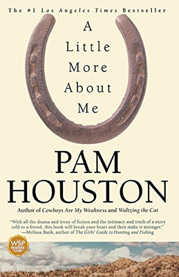A Little More About Me - Houston, Pam
