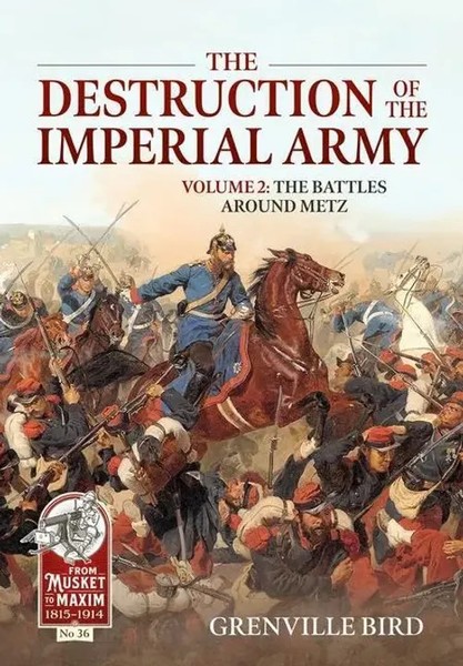 The Destruction Of The Imperial Army | Volume 2 - The Battles Around Metz | Bird-image