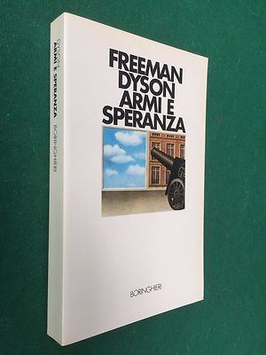 Freeman DYSON - WAFFEN UND HOFFNUNG Boringhieri WEISSE (1984) Buch TOP