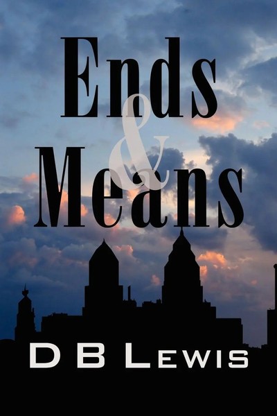 Ends And Means | D. B. Lewis | Taschenbuch | Kartoniert / Broschiert | Englisch-image