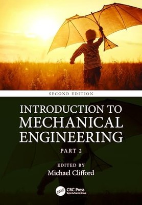 Introduction to Mechanical Engineering: Part 2 by Michael Clifford NEW