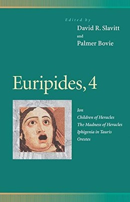 J. T. Barbarese Euripides, 4 (Paperback) Penn Greek Drama Series