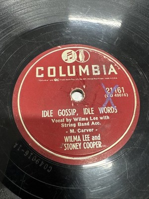 Columbia 78 RPM Wilma Lee & Stoney Cooper - Idle Gossip Idle Words 21161 V+