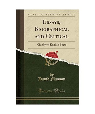 Essays, Biographical and Critical: Chiefly on English Poets [Classic Reprint]: C