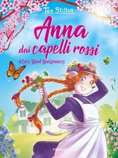 Tea Stilton Bücher - Anna mit den roten Haaren von Lucy Maud Montgomery