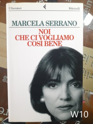 Noi che ci vogliamo cosi bene di Serrano - libro W10