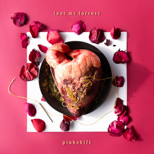 Pinkshift - Love Me Forever [Новая виниловая пластинка] Explicit