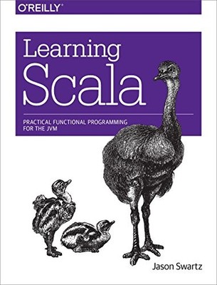 Learning Scala: Practical Functional ..., Swartz, Jason