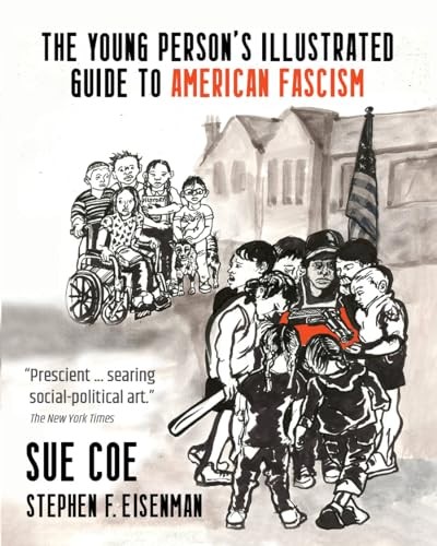 The Illustrated Guide to American Fascism by Sue Coe NEW - Image 3