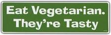 Funny Bumper Sticker: Eat Vegetarian They're Tasty Vegan