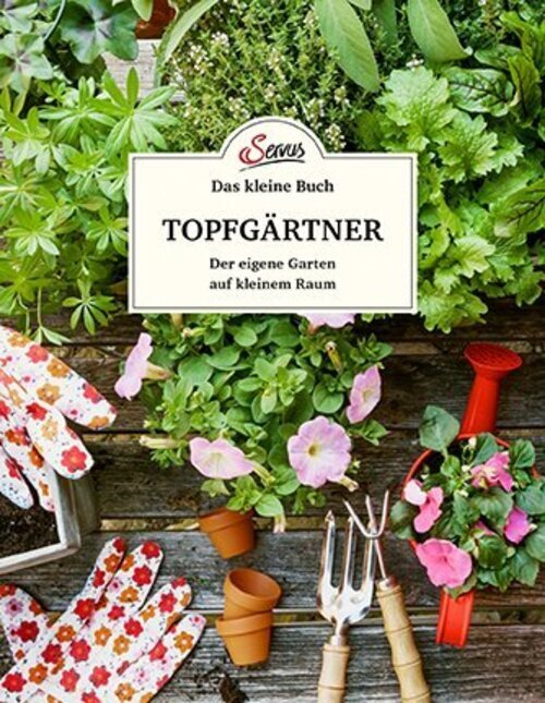 Thumbnail - Das Kleine Buch: Topfgärtner | Der Eigene Garten Auf Kleinem Raum |
