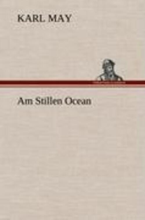 Thumbnail - Karl May | Am Stillen Ocean | Buch | Deutsch (2012) | Hc Runder Rücken