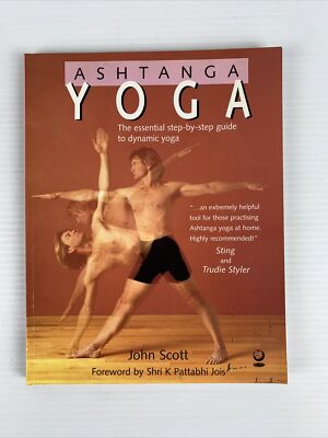 Ashtanga Yoga by John Scott PB 2000 Step By Step Guide FREE TRACKED POST