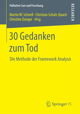 30 Gedanken zum Tod Die Methode der Framework Analysis Martin W. Schnell (u. a.)