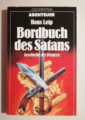 Bordbuch des Satans Geschichte der Piraterie Hans Leip TB Abenteuer K125-9 Leip,