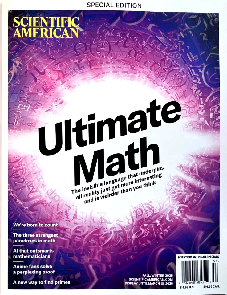 SCIENTIFIC AMERICAN MAGAZINE SPECIAL EDITION | FALL/WINTER 2025 | ULTIMATE MATH