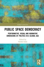 Public Space Democracy: Performative, Visual ...