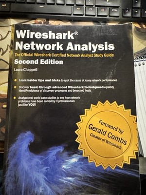 Wireshark Network Analysis : The Official Wireshark Certified Network Analyst...