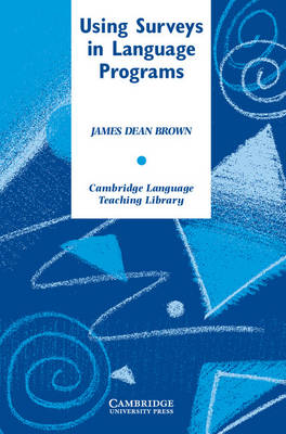 Using Surveys in Language Programs Brown EFL Paperback 9780521796569