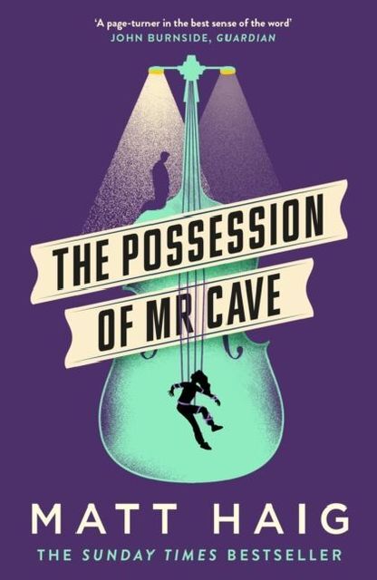 Thumbnail - Matt Haig / The Possession Of Mr Cave / 9781786893192
