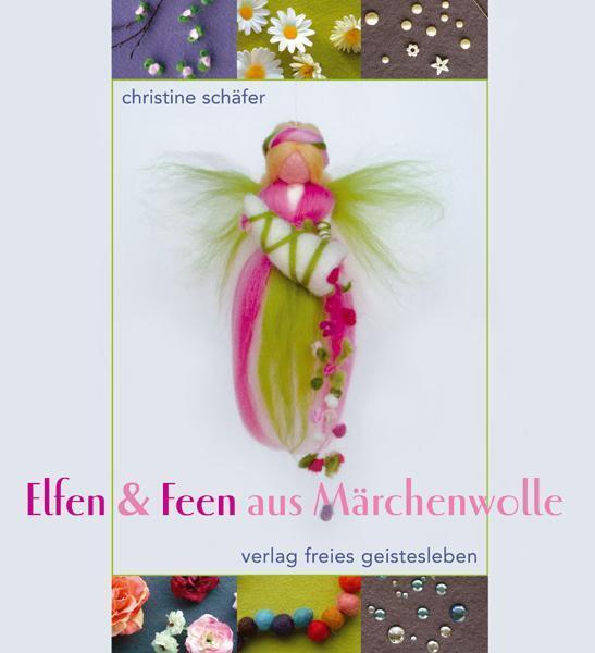 Thumbnail - Elfen & Feen Aus Märchenwolle Christine Schäfer