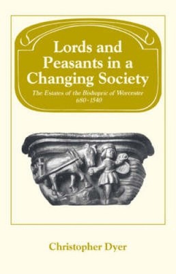 Lords and Peasants in a Changing Society: The Estates of the Bishopric of