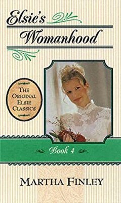 Elsie's Womanhood Taschenbuch Martha Finley
