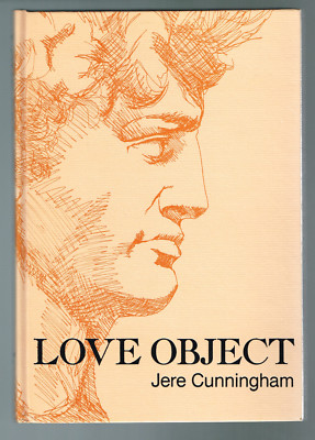 Love Object by Jere Cunningham (1985, Hardcover Ltd. Signed + Numb.# 36/100)