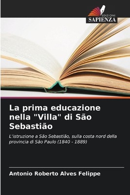 La prima educazione nella ''Villa'' di So Sebastio by Antonio Roberto Alves Felipp