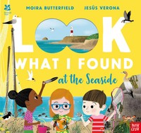 National Trust: Look What I Found At The Seaside | Moira Butterfield | Englisch