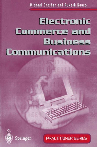 Electronic Commerce And Business Communications Michael Chesher-image